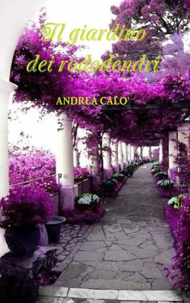 Il Giardino Dei Rododendri (Italian Edition)