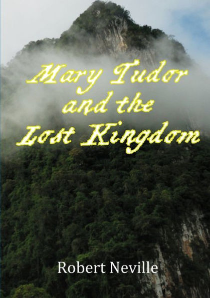 Mary Tudor And The Lost Kingdom