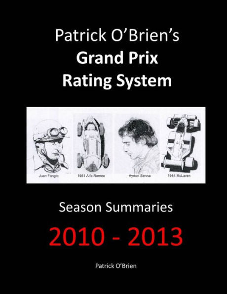 Patrick O'Brien's Grand Prix Rating System: Season Summaries 2010-2013