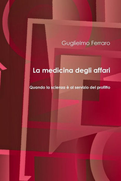 La Medicina Degli Affari (Italian Edition)