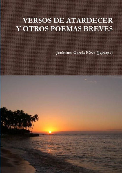 Versos De Atardecer (Spanish Edition)