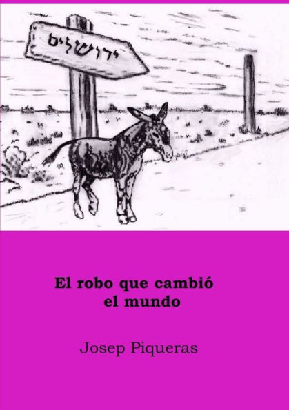El Robo Que Cambi?El Mundo (Spanish Edition)