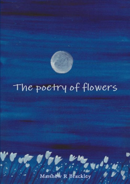The Poetry Of Flowers