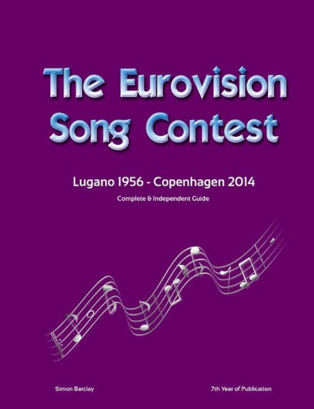 The Complete & Independent Guide To The Eurovision Song Contest 2014