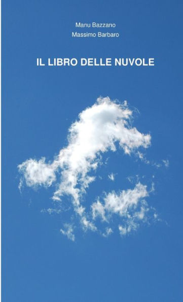 Il Libro Delle Nuvole (Italian Edition)
