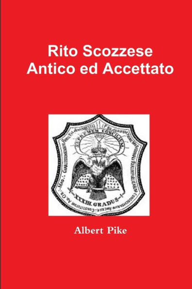 Rito Scozzese Antico Ed Accettato (Italian Edition)