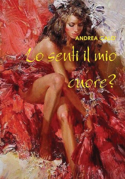 Lo Senti Il Mio Cuore? (Hard Cover - Sovracoperta) (Italian Edition)