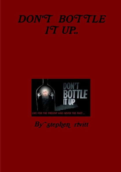 Don't Bottle It Up