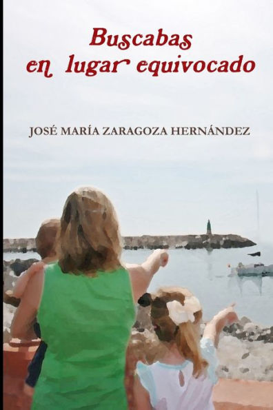 Buscabas En Lugar Equivocado (Spanish Edition)