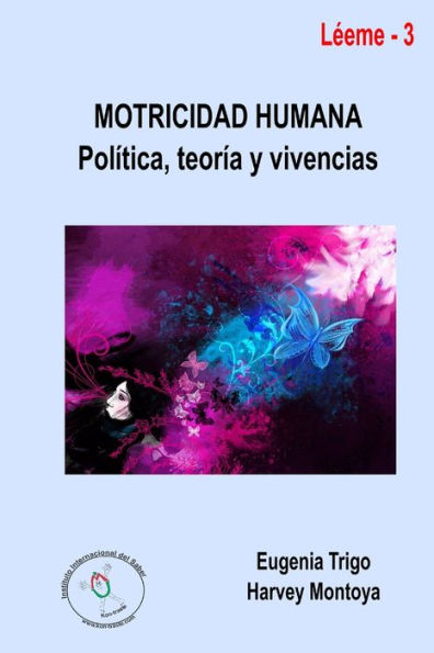 Motricidad Humana: Pol?Ica, Teoría Y Vivencias (Spanish Edition)
