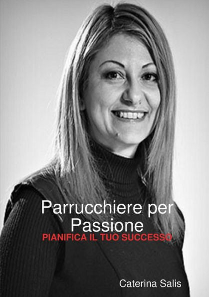 Parrucchiere Per Passione (Italian Edition)