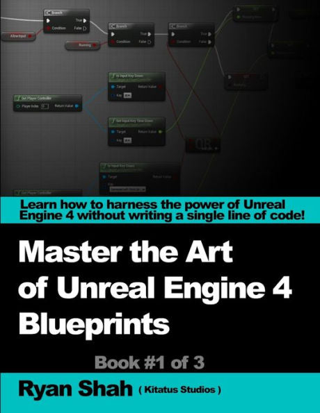 Mastering The Art Of Unreal Engine 4 - Blueprints