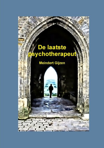 De Laatste Psychotherapeut (Dutch Edition)