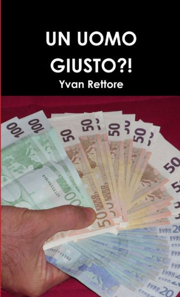 Un Uomo Giusto?! (Italian Edition)