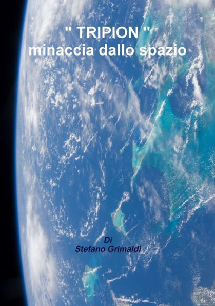 Tripion Minaccia Dallo Spazio (Italian Edition)
