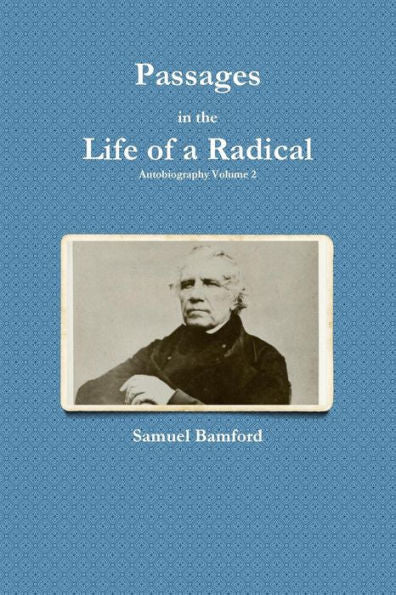 Passages In The Life Of A Radical