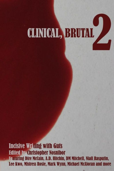 Clinical, Brutal 2: Incisive Writing With Guts