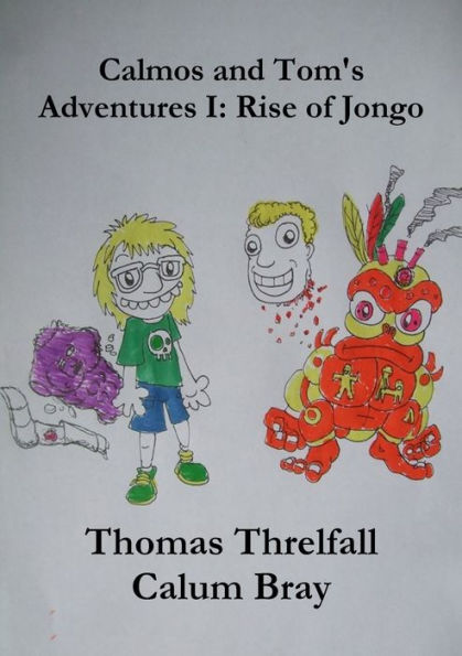 Calmos And Tom's Adventures I: Rise Of Jongo