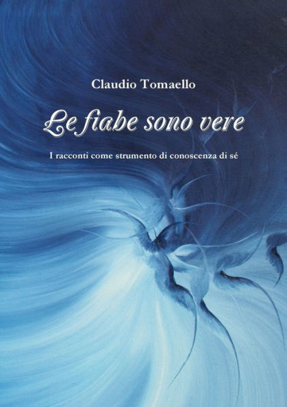 Le Fiabe Sono Vere (Italian Edition)