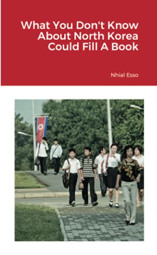 What You Don't Know About North Korea Could Fill A Book