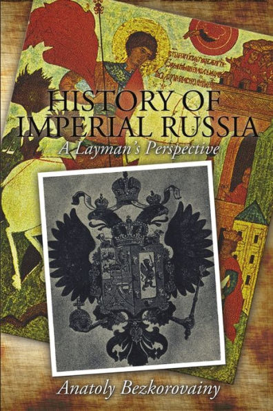 History Of Imperial Russia: A Layman's Perspective