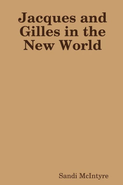 Jacques And Gilles In The New World