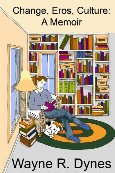 Change, Eros, Culture: A Memoir