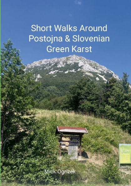 Short Walks Around Postojna & Slovenian Green Karst