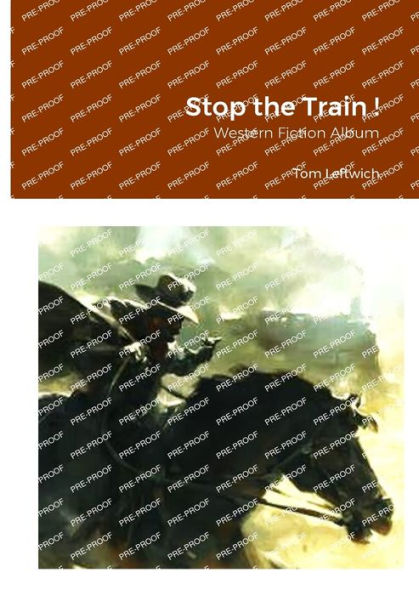 Stop The Train !: Western Fiction Album