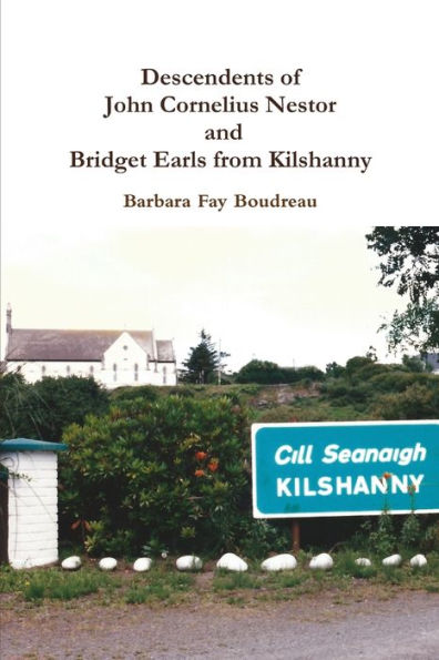 Descendents Of John Cornelius Nestor And Bridget Earls From Kilshanny