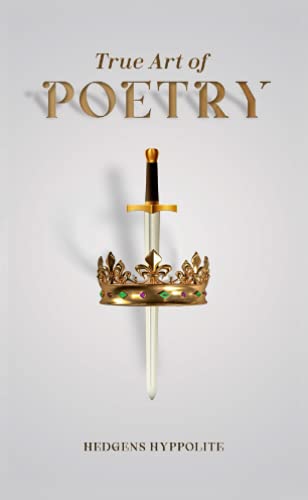 True Art Of Poetry