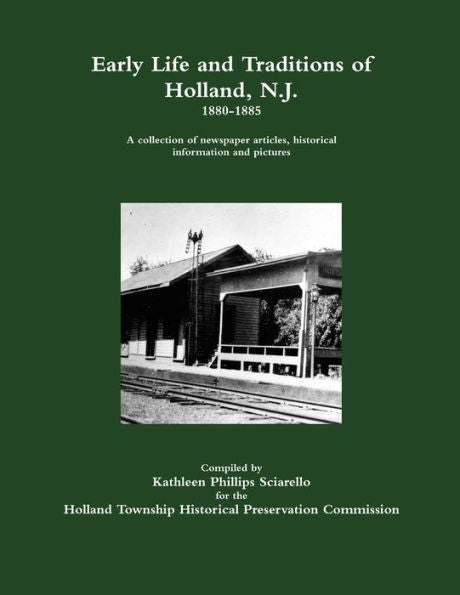 Early Life And Traditions Of Holland, N. J. 1880-1885