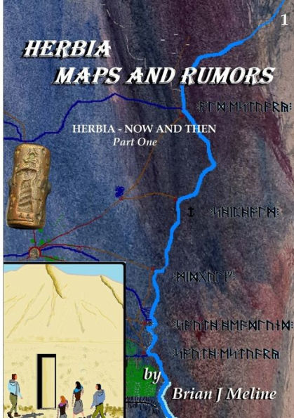 Herbia Maps And Rumors: Part I Of Herbia - Now And Then