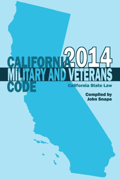 California Military And Veterans Code 2014