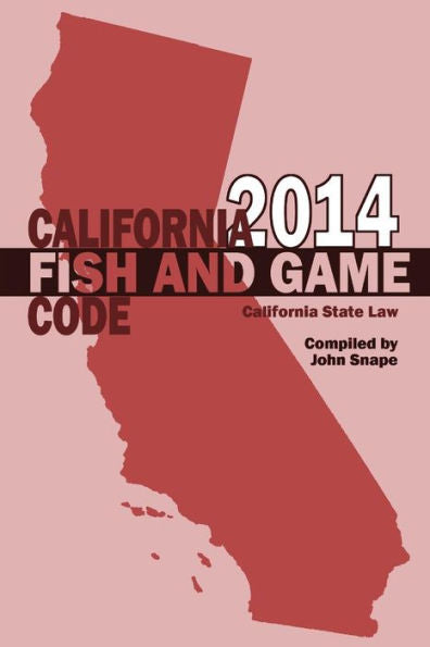 California Fish And Game Code 2014