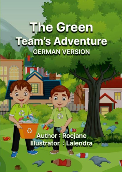 The Green Team's Adventure: German Version (German Edition)