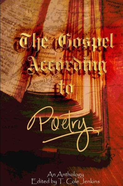 The Gospel: According To Poetry