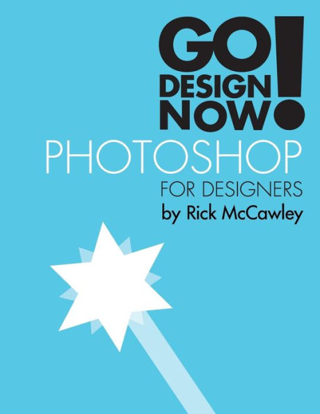 Go Design Now! Photoshop For Designers