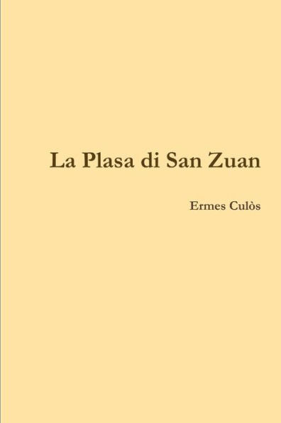 La Plasa Di San Zuan