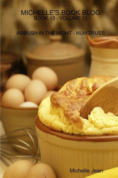 Michelle's Book Blog - Book 13 - Volume 13 - Ambush In The Night - Nuh Truss
