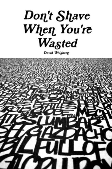 Don't Shave When You'Re Wasted