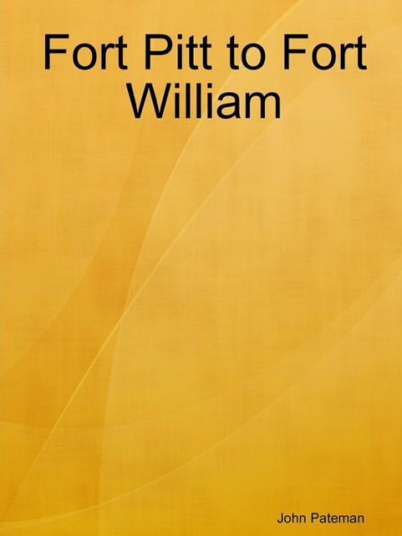 Fort Pitt To Fort William