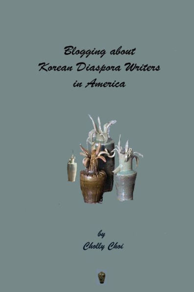 Blogging About Korean Diaspora Writers In America
