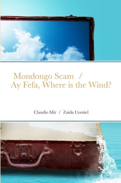 Mondongo Scam And Ay Fefa, Where Is The Wind?