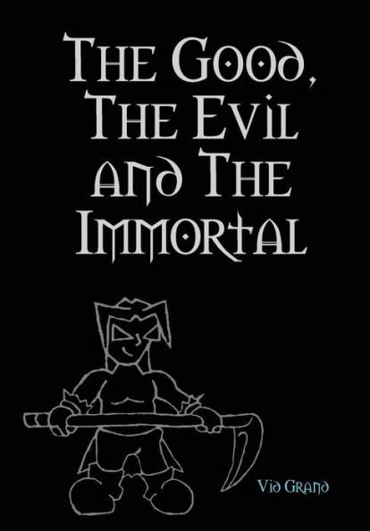 The Good, The Evil And The Immortal