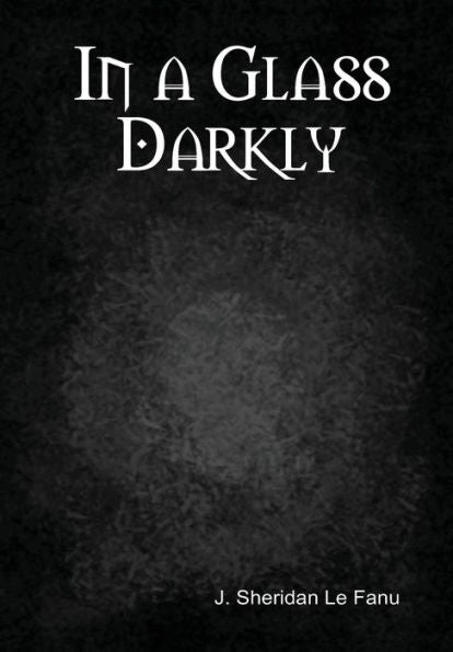 In A Glass Darkly