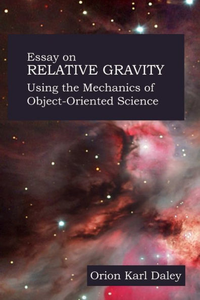 Object Oriented Design For Unification Theory - Essay On Relative Gravity