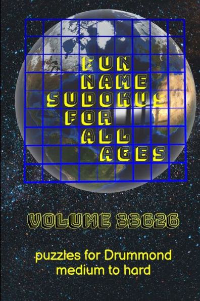 Fun Name Sudokus For All Ages Volume 33626: Puzzles For Drummond ?Medium To Hard