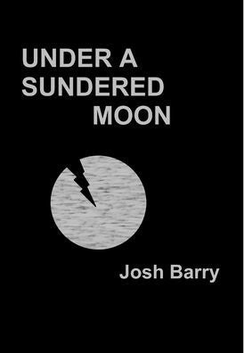 Under A Sundered Moon