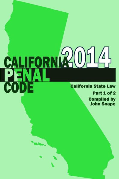 California Penal Code And Evidence Code 2014 Book 1 Of 2
